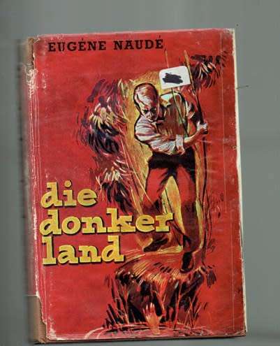 Eugene Naude - Die donker land - 1961 - Avontuurverhaal