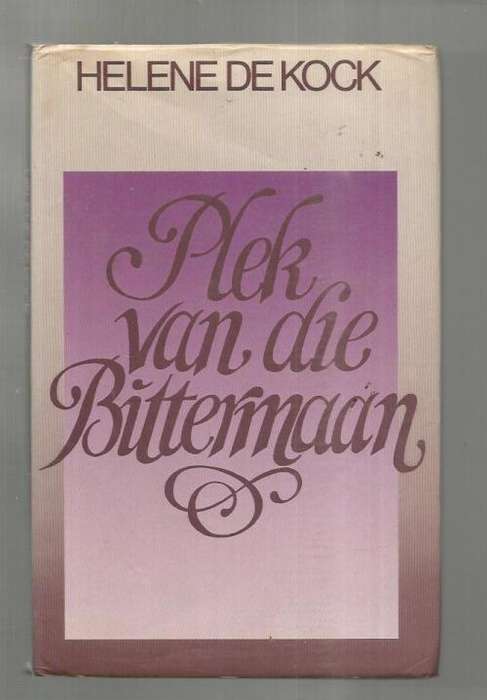 Pek van die Bittermaan - Helene de Kock - 1983 - Roman