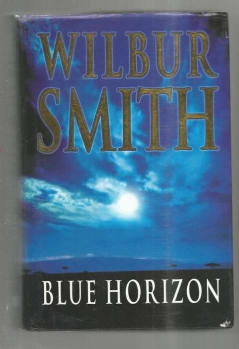 Blue Horizon - Wilbur Smith - 2003 - Courtneys series - hardcover
