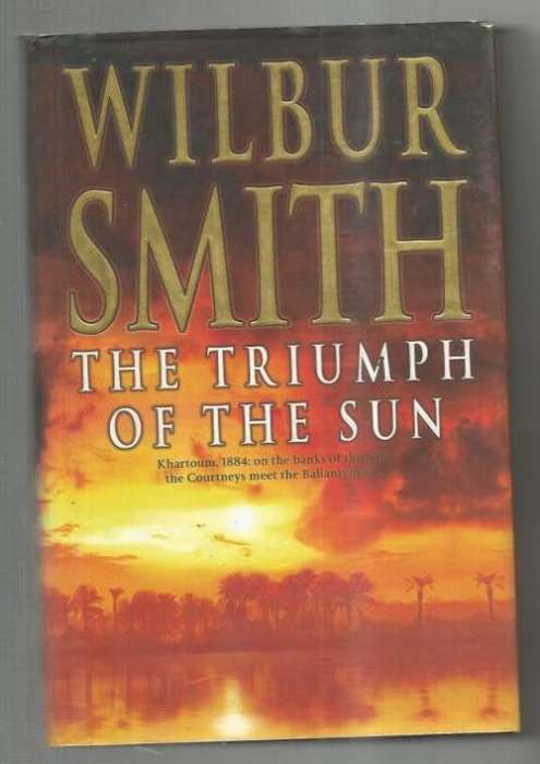 The triumph of the sun - Wilbur Smith - 2005 - Courtneys series - big hardcover