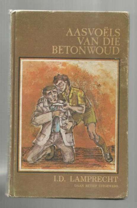 Aasvoels van die betonwoud - ID Lamprecht - 1979 - Jeug avontuurverhaal