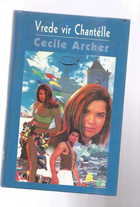 Vrede vir Chantelle - Cecile Archer - 2002 - Roman