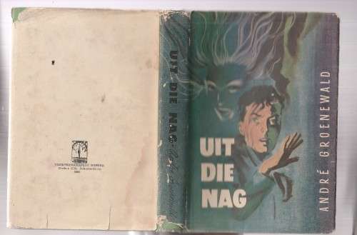 Uit die nag - Andre Groenewald - 1960 - Spanningsverhaal