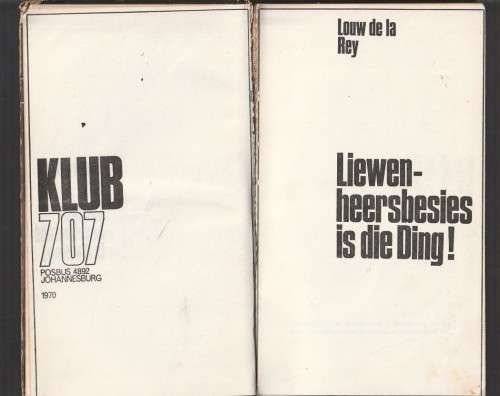 Liewenheersbesies is ding - Louw De La Rey - Klub 707 - Louw De La Rey Speurreeks (f4)
