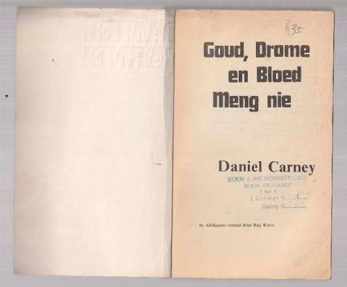Goud drome en bloed meng nie - Daniel Carney - Avontuurverhaal - Vertaling under a Raging sky (k4)