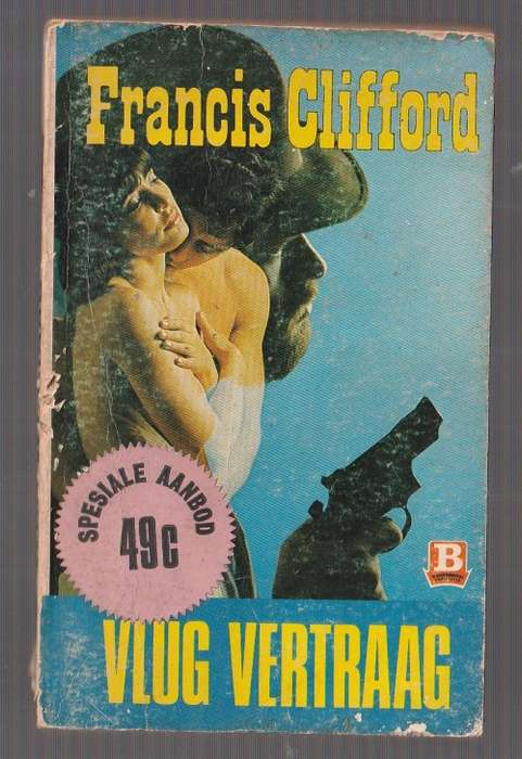 Vlug Vertraag - Francis Clifford - (k4)  - Avontuur vertaling van OVERDUE