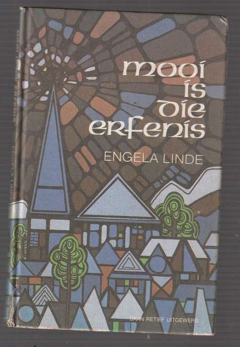 Mooi is die Erfenis - Engela Linde - (c3) - Roman
