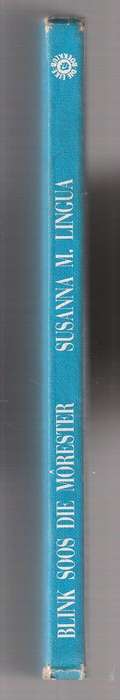 Blink soos die Morester - Susanna M Lingua - (c3) - Roman