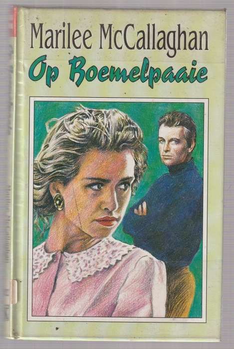Op Boemelpaaie - Marilee McCallaghan (c4) - Roman (GROOT DRUK)
