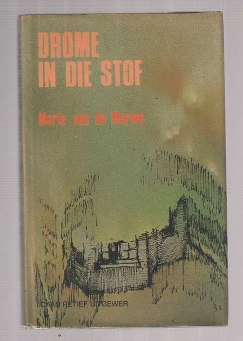 Drome in die stof - Marie van der Merwe (c6) - Boereoorlog roman