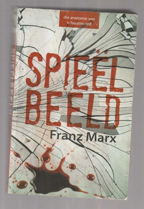 Spieelbeeld - Frans Marx (b9) - anatomie van n huurmoord