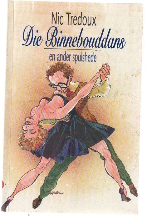 Die Binnebouddans en ander spulshede - Nic Tredoux - Humoristiese vertelling (k4)
