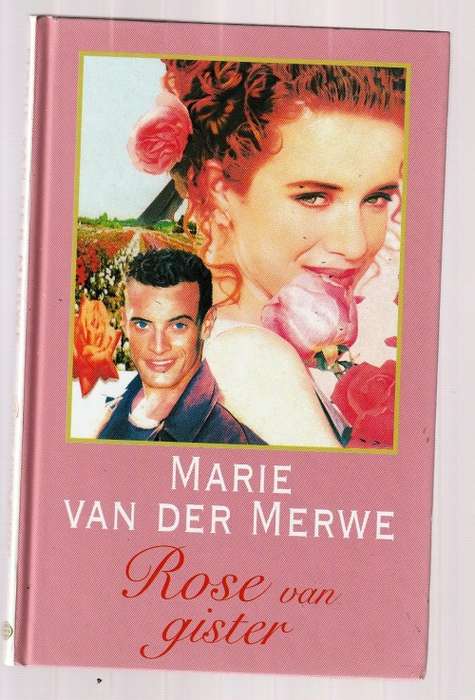 Rose van Gister - Marie van der Merwe - Roman