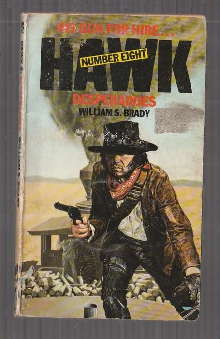Desperadoes - William S Brady (a1) Western Hawk nr 8