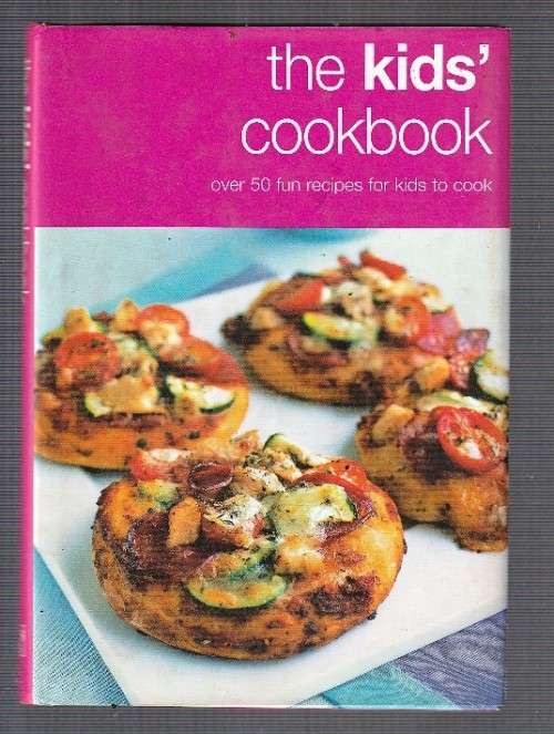 The Kids Cookbook - Kyle Cathie (a4) fun recipes for kids