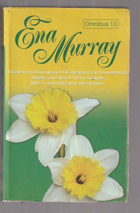 Ena Murray Omnibus 13 - (e5) Droster Doringbaai/ Despoot Duiwelskloof / Waters van Siloa / Vyf vir V