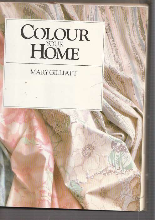 Colour your Home - Mary Gilliatt (a) Coffee table size book with plenty colour pictures