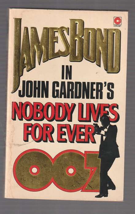 Nobody lives for ever - John Gardner (a) - James Bond