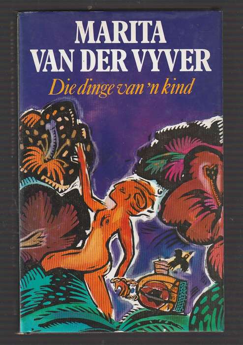Die dinge van n kind - Marita van den Vyver -(k) -Roman