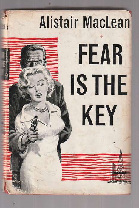 Fear is the key - Alistair MaClean (j) - Crime thriller
