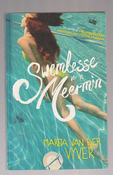 Swemlesse vir n Meermin - Marita van der Vyver (c) - Die opwindende vervolg op Hanna Hoekom