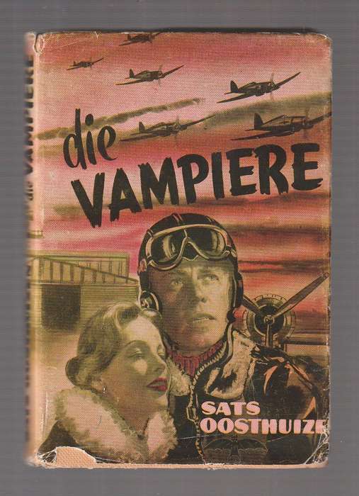 Die Vampiere - Sats Oosthuizen (b) - n vlieg storie deur n span waaghalse