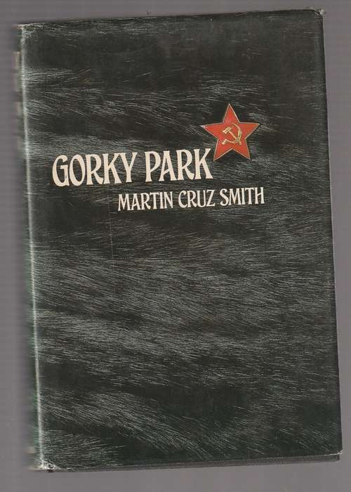 Gorky Park - Martin Cruz Smith (d) - Crime thriller in the days of Soviet Moscow