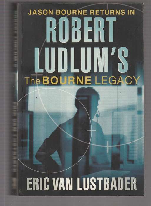 The Bourne Legacy - Eric van Lustbader (d) - Jason Bourne