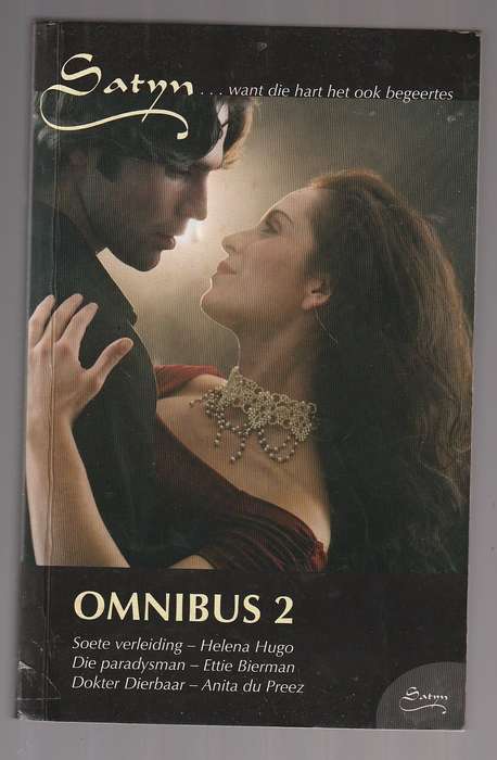 Satyn Omnibus 2 - Soete verleiding (Helena Hugo) Paradysman (Ettie Bierman) Dokter dierbaar (A du Pr