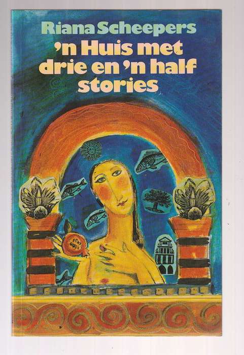 n Huis met drie en n half Stories - Riana Scheepers  - Kortverhaal bundel