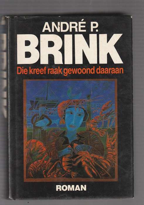 Andre P Brink - Die kreef raak gewoond daaraan