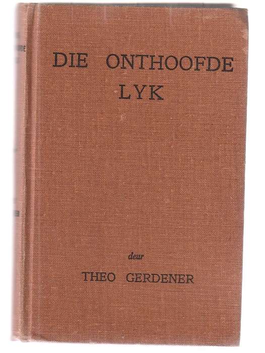 Die onthoofde lyk - Theo Gerdener - Speurverhaal