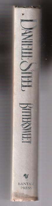 Bittersweet - Daniel Steel (Hardcover) is a story of freedom of having dreams and making choices