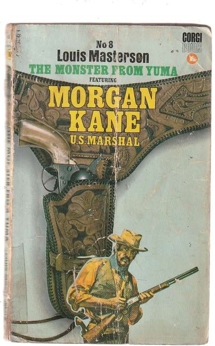 The Monster from Yuma - Louis Masterson - Morgan Kane 8 - Western