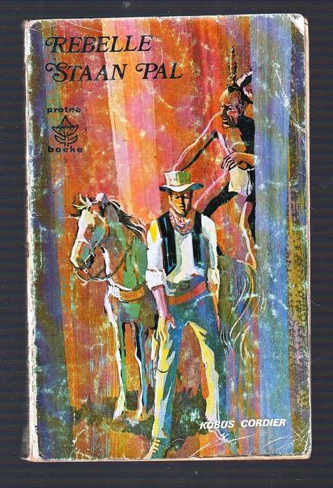 Rebelle staan pal - Kobus Cordier - Western