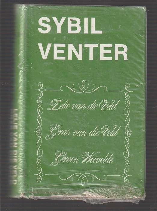 Sybil Venter Omnibus - Lelie van die veld - Gras van die veld - Groen Weivelde