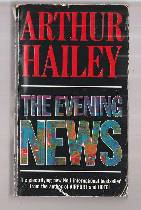 The Evening News - Arthur Hailey - Battle between profit and ethics - kidnappings etc