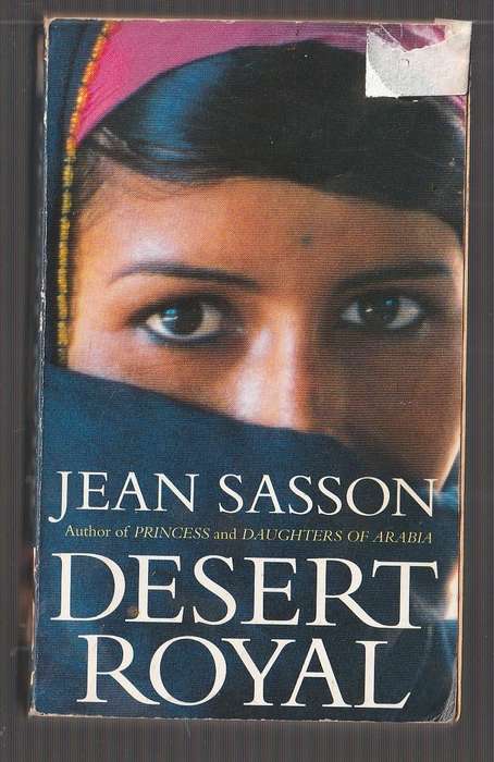 Desert Royal - Jean Sasson - The story of Sultana a princess of Arabia