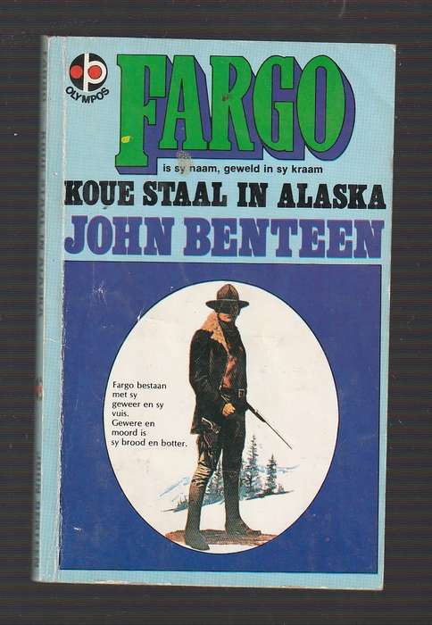 Koue staal in Alaska - John Benteen  Fargo Western (Alaska Steel)
