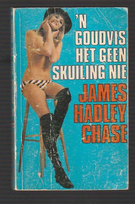 n Goudvis het geen skuiling nie - James Hadley Chase (Goldfish has no Hiding)