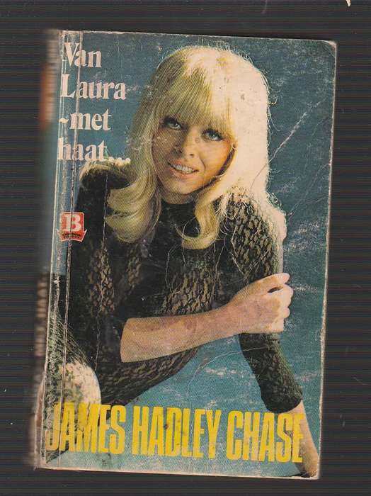 Van Laura met haat - James Hadley Chase (The wary transgressor)