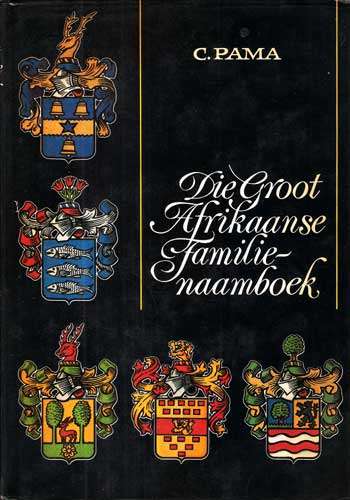 DIE GROOT AFRIKAANSE FAMILIENAAMBOEK. C. Pama.