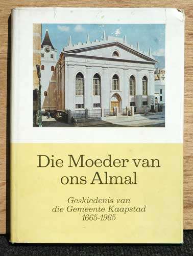 Die Moeder van ons Almal -  Geskiedenis van die Gemeente Kaapstad 1665-1965
