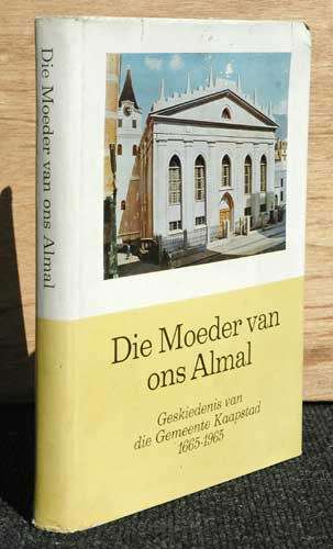 Die Moeder van ons Almal -  Geskiedenis van die Gemeente Kaapstad 1665-1965