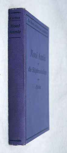 Mooi Annie of die Skipbreukelinge -- d`Abrez