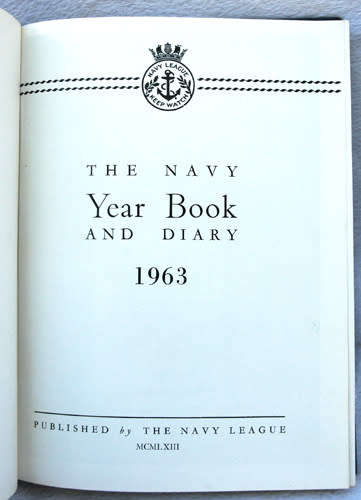 THE NAVY YEAR BOOK AND DIARY 1963 -- The Navy League