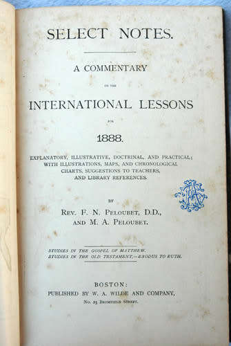 PELOUBET`S SELECT NOTES ON THE INTERNATIONAL LESSONS 1888 (Sunday School) -- Rev FN Peloubet