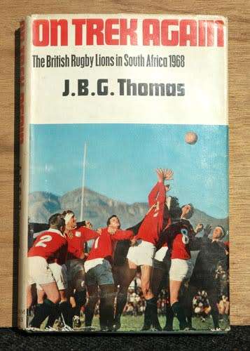 On Trek Again -The British Rugby Lions in South Afrika 1968 -- JBG Thomas