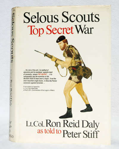 Selous Scouts : Top Secret War -- Ron Reid Daly, Peter Stiff
