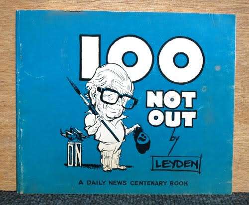 100 Not Out : A Daily News Centenary Book -- Jock Leyden (Signed)